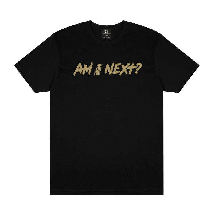 Am I Next Tee - Black