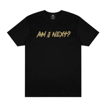 Am I Next Tee - Black