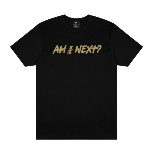 Am I Next Tee - Black