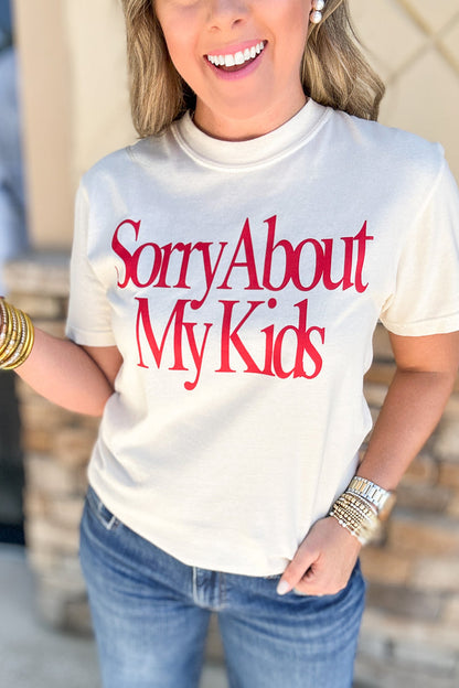 Sorry About My Kids Tee: Cream - B Social Boutique